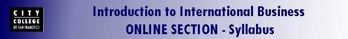 Introduction to International Business 
                ONLINE SECTION - Syllabus