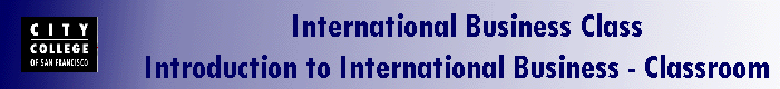 International Business Class 
                  Introduction to International Business - Classroom