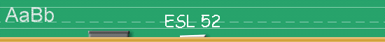 ESL 52